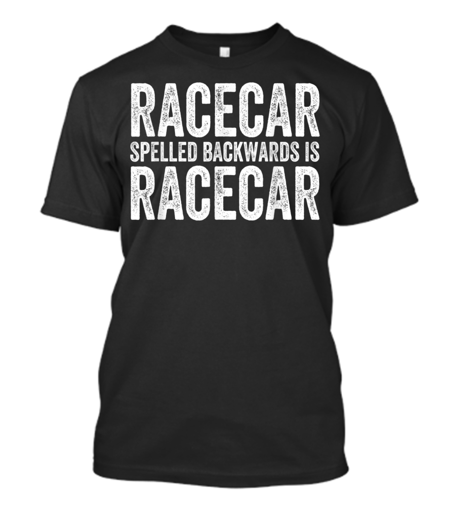 Racecar Spelled Backwards Is Racecar Mechanic Fast Race Car Racing T-Shirt