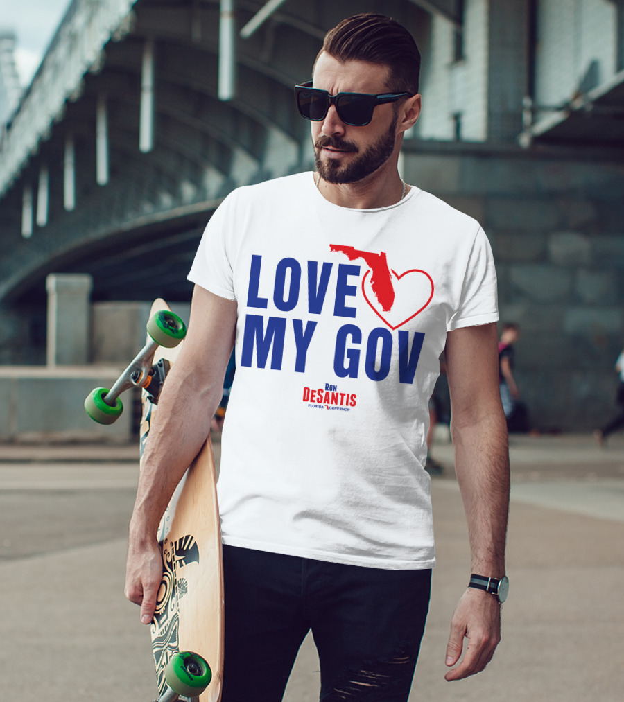 Love My Gov Florida Heart Ron DeSantis Governor T-Shirt