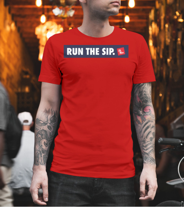 Ole Miss Run The Sip Bold Red T-Shirt Ole Miss Run The Sip Bold Red T-Shirt