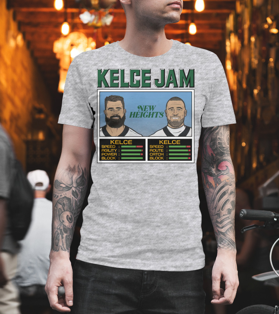 Kelce Jam New Heights Jason Travis Speed Agility Power Route Catch Block T-Shirt