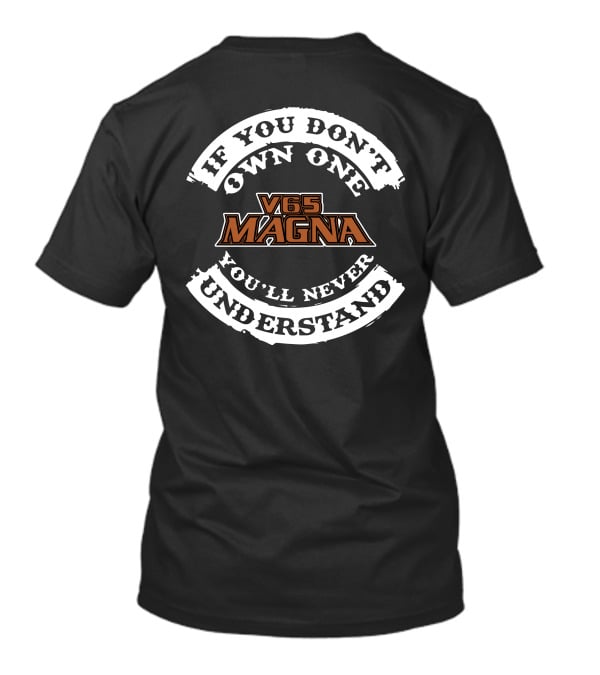 If You Don't Own One V65 Magna You'll Never Understand T-Shirt