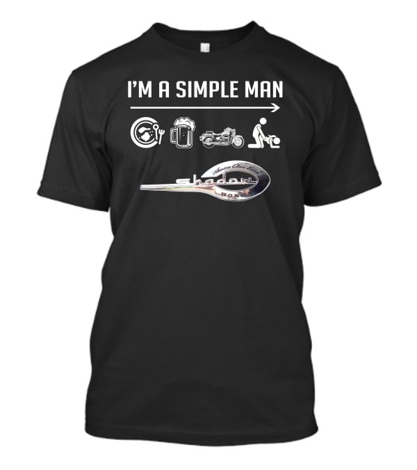 I'm A Simple Man Honda Shadow 750 CC American Classic Edition T-Shirt