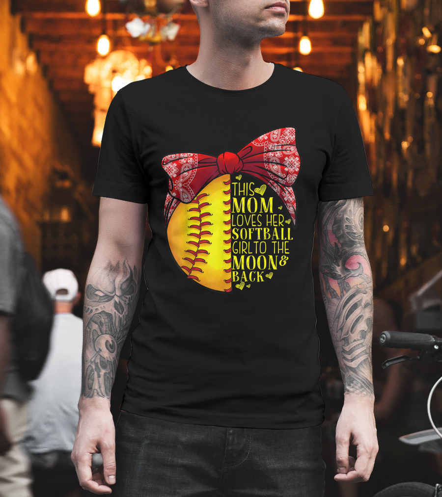 This Mom Loves Her Softball Girl To The Moon And Back T-Shirt