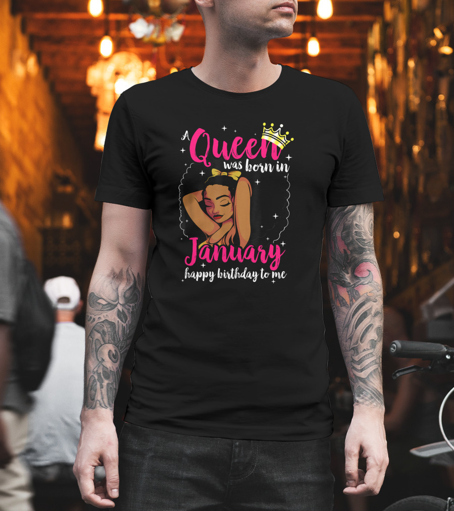 Afro Diva A Queen Was Born In January Happy Birthday To Me T-Shirt