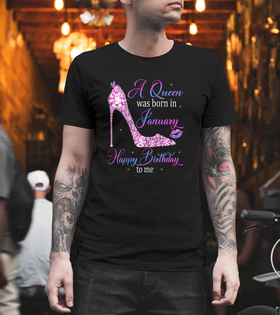 A Queen Was Born In January Happy Birthday To Me High Heel Jeweled Stiletto and Lip Print T-Shirt