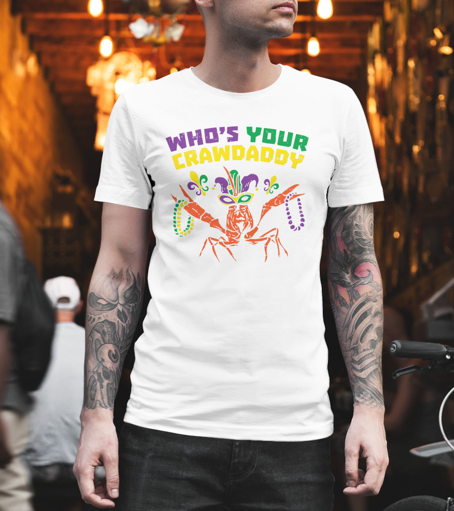 Who's Your Crawdaddy Crawfish Jester Beads Mardi Gras Fleur-de-Lis Mask T-Shirt