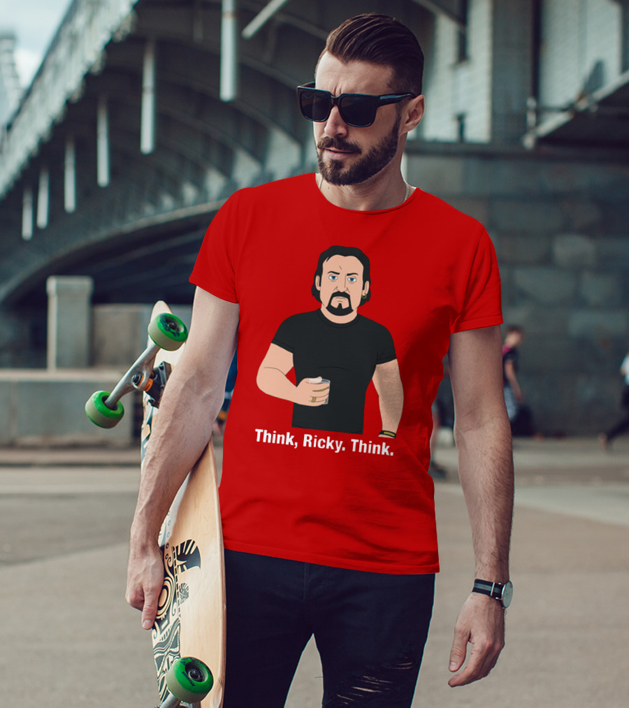 Think Ricky Think Trailer Park Boys Merch T-Shirt