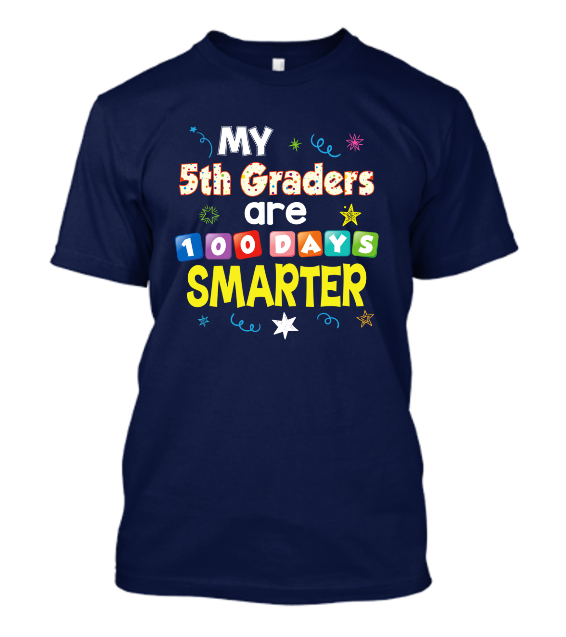 My 5th Graders Are 100 Days Smarter Stars And Confetti T-Shirt