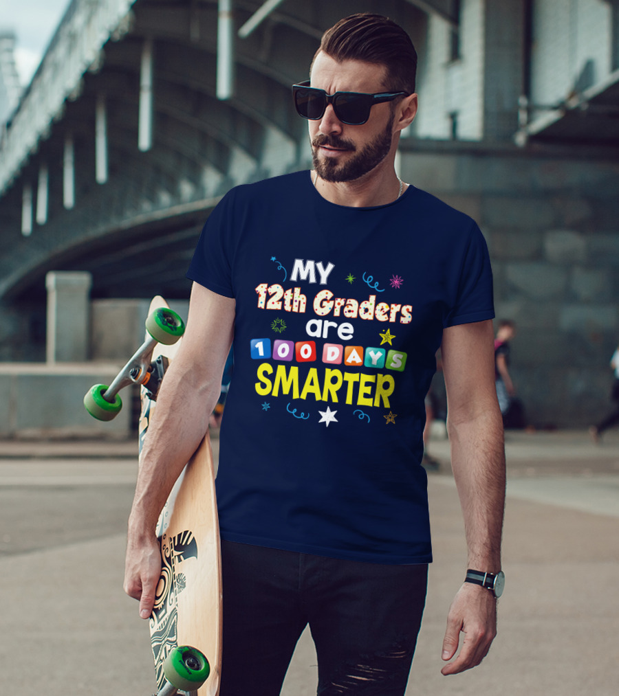 MY 12th Graders Are 100 Days Smarter With Colorful Stars And Swirls T-Shirt