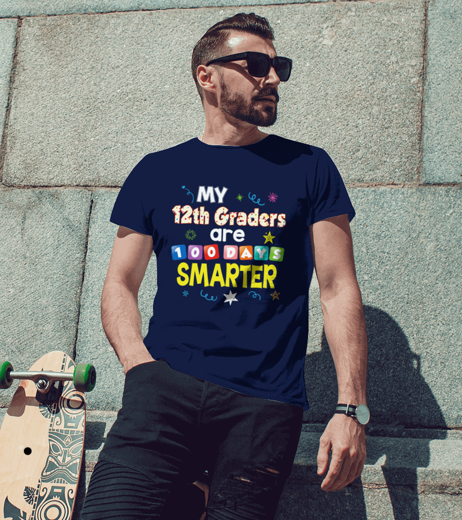MY 12th Graders Are 100 Days Smarter With Colorful Stars And Swirls T-Shirt