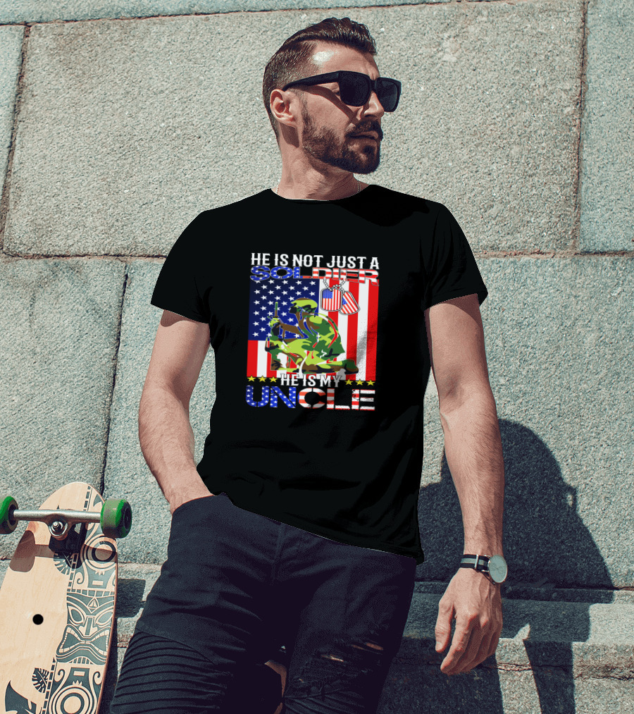 He Is Not Just A Soldier He Is My Uncle American Flag Background T-Shirt