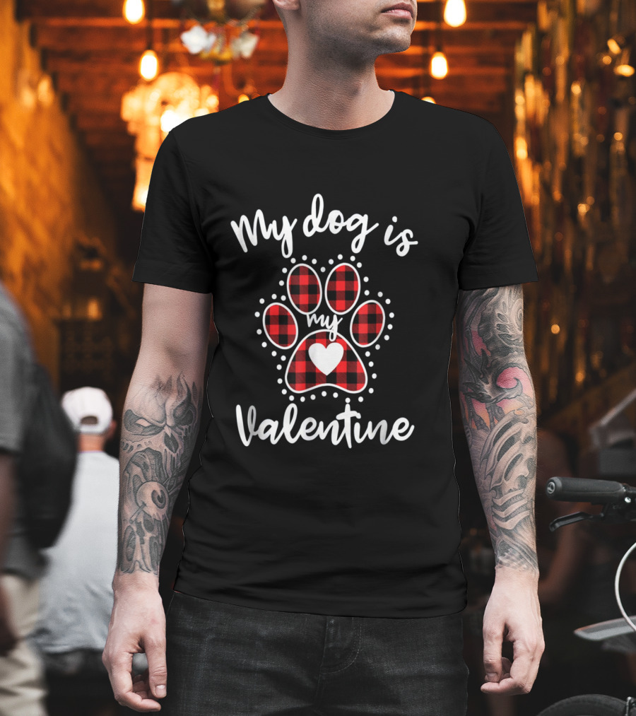 My Dog Is My Valentine Buffalo Plaid Paw Heart T-Shirt
