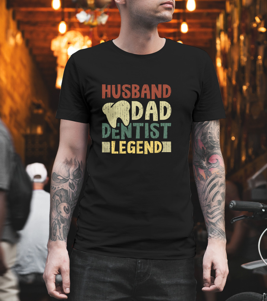 Husband Dad Dentist Legend T-Shirt
