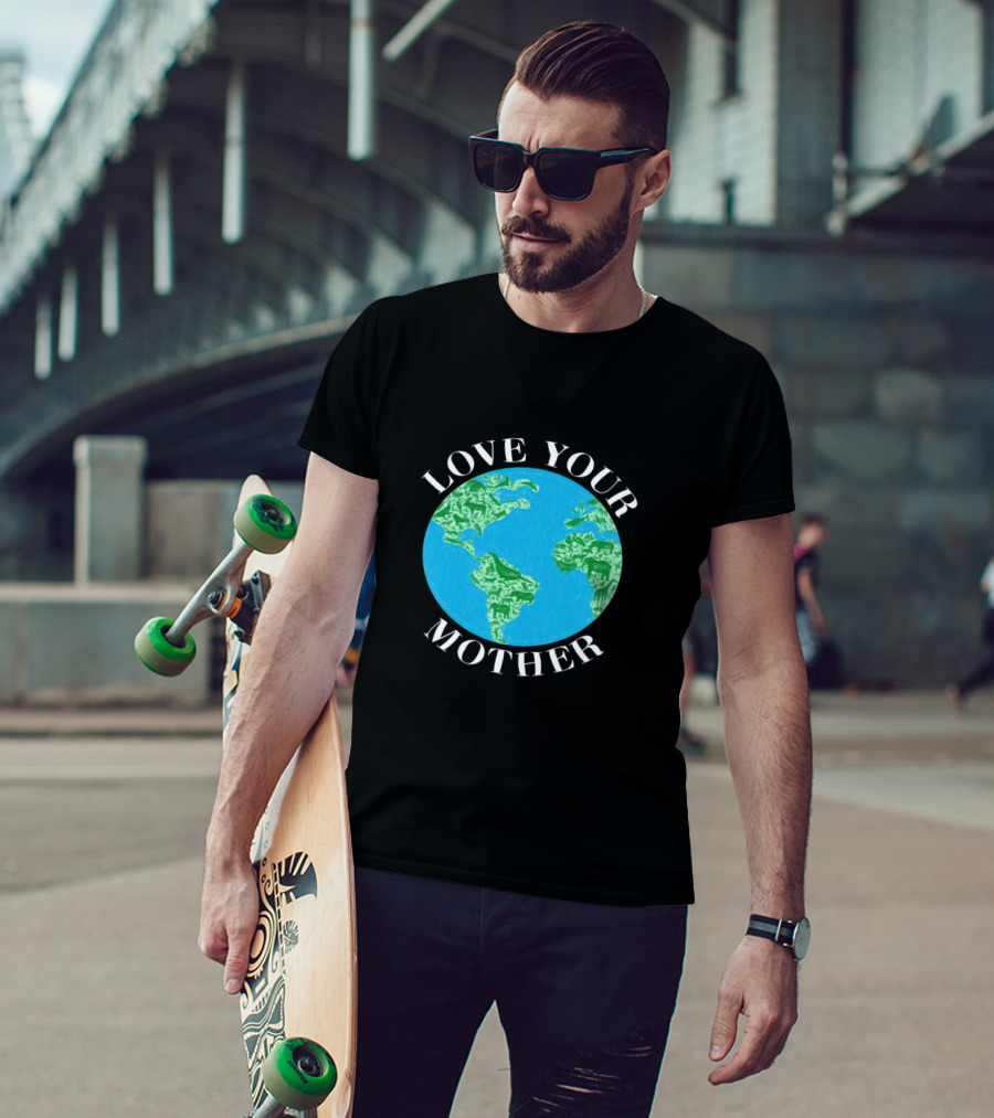 Love Your Mother Earth Day Climate Change Animal Planet T-Shirt