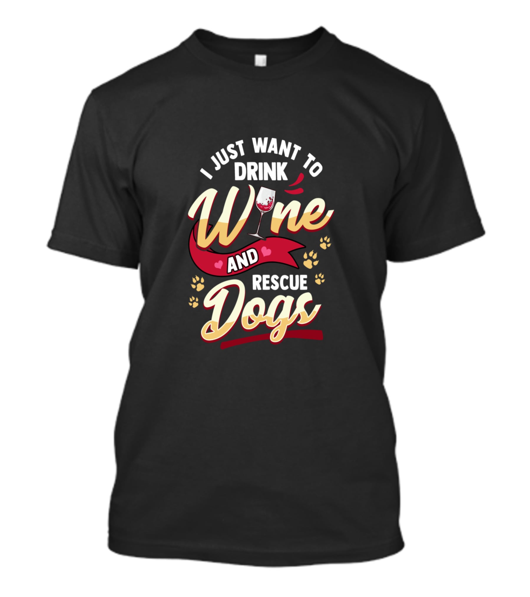 I Just Want To Drink Wine And Rescue Dogs Paw Prints And Wine Glass T-Shirt