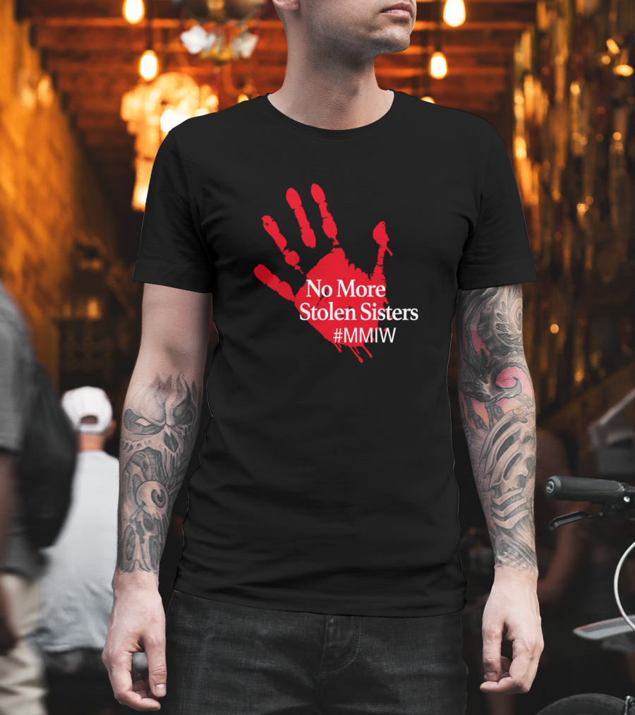 No More Stolen Sisters MMIW Red Handprint Missing Murdered Indigenous Awareness T-Shirt