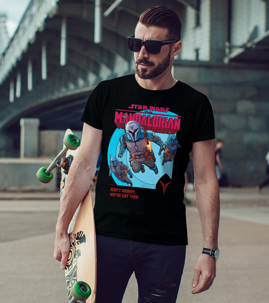 Star Wars The Mandalorian Bounty Hunters Don't Worry We've Got This T-Shirt