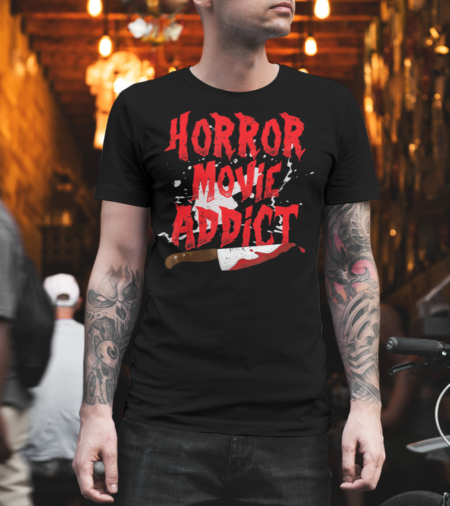 Horror Movie Addict Funny Scary Film Junkie with Bloody Knife T-Shirt