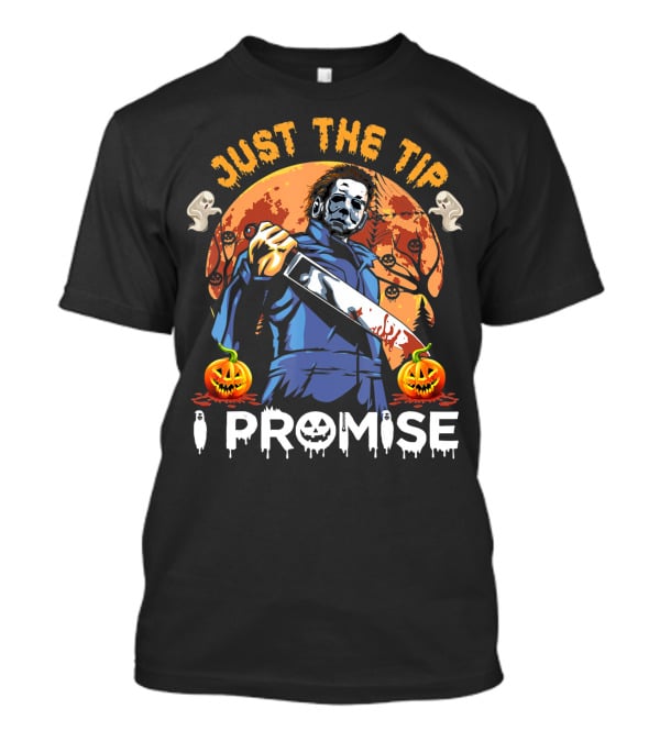 Just The Tip I Promise Halloween Horror Knife Pumpkins T-Shirt