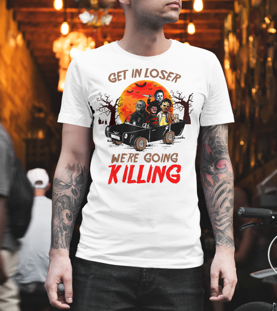 Get In Loser We're Going Killing Halloween Horror Characters Spooky Sunset T-Shirt