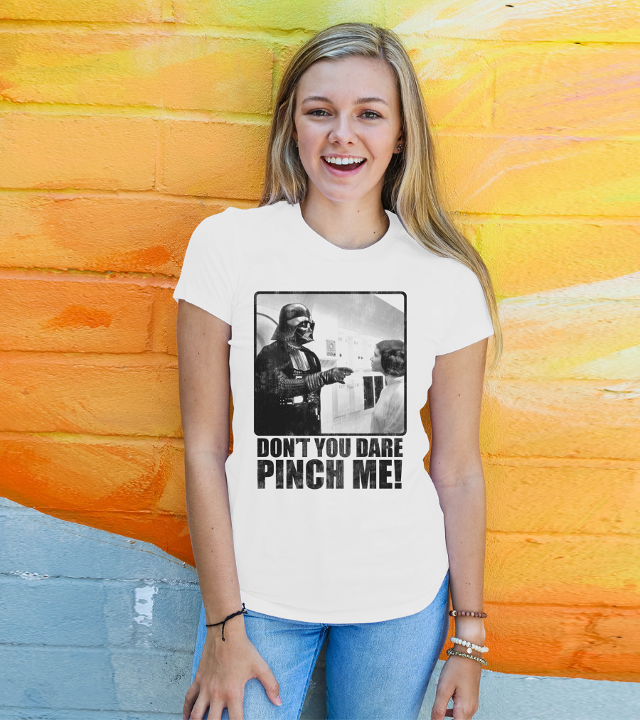 Star Wars Vader Don’t You Dare Pinch Me T-Shirt