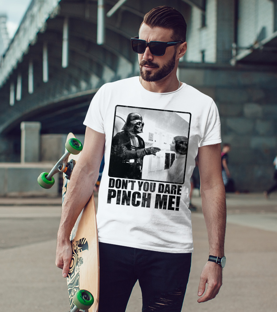 Star Wars Vader Don’t You Dare Pinch Me T-Shirt