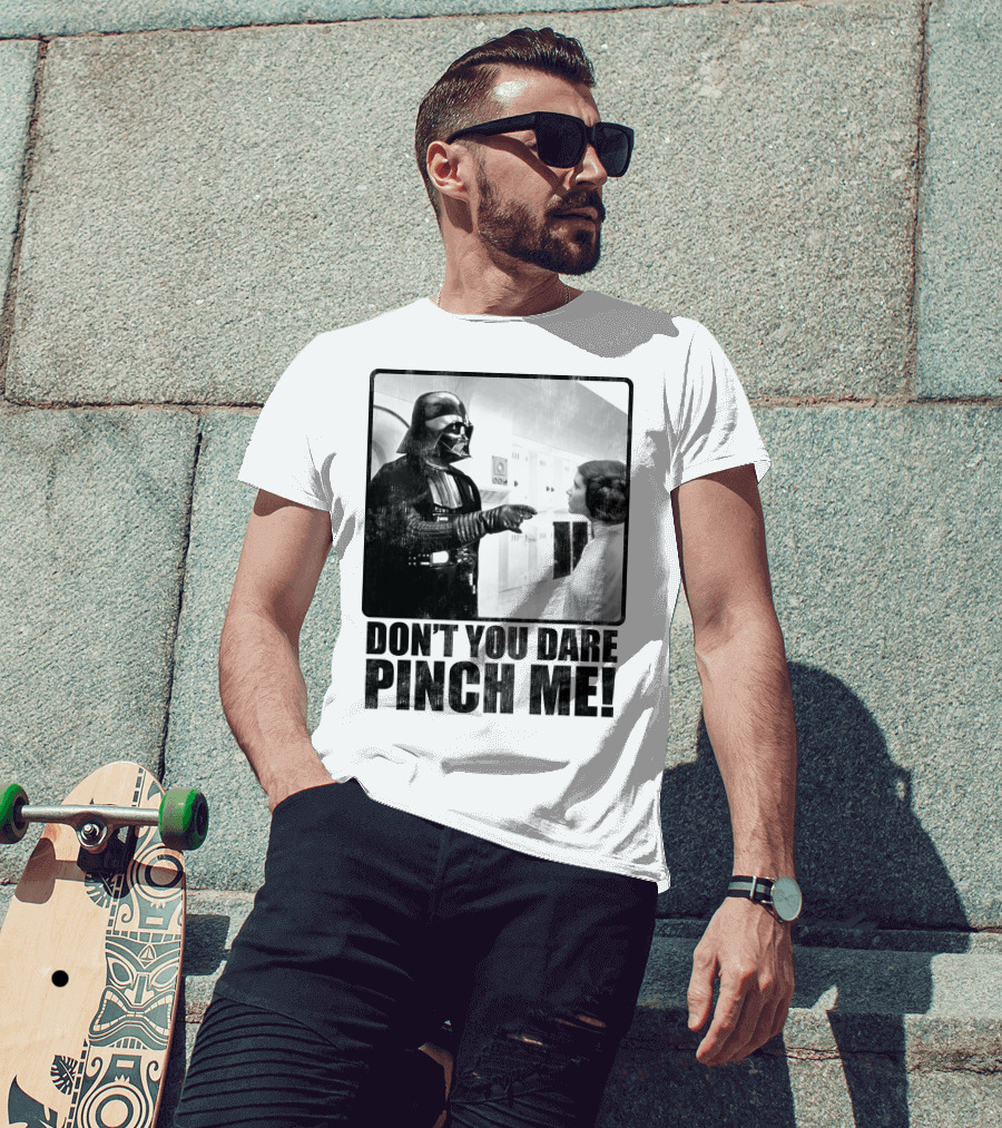 Star Wars Vader Don’t You Dare Pinch Me T-Shirt