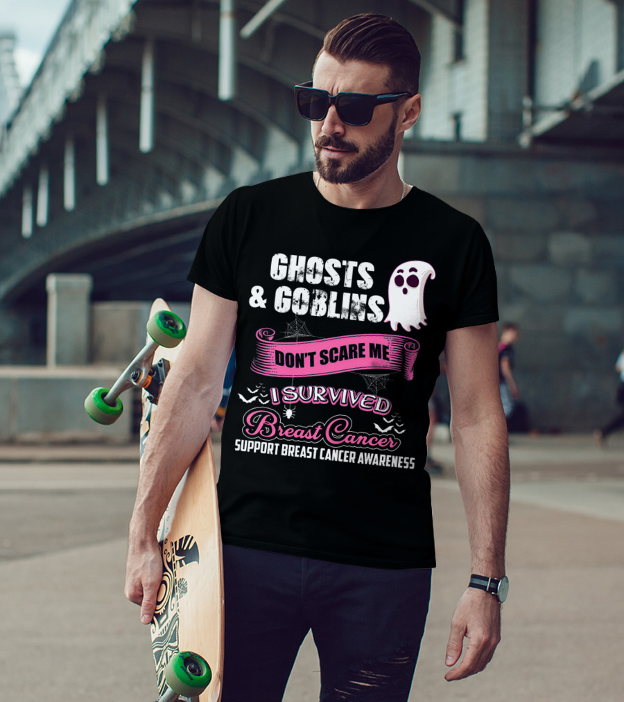 Ghosts And Goblins Don't Scare Me I Survived Breast Cancer Support Breast Cancer Awareness T-Shirt