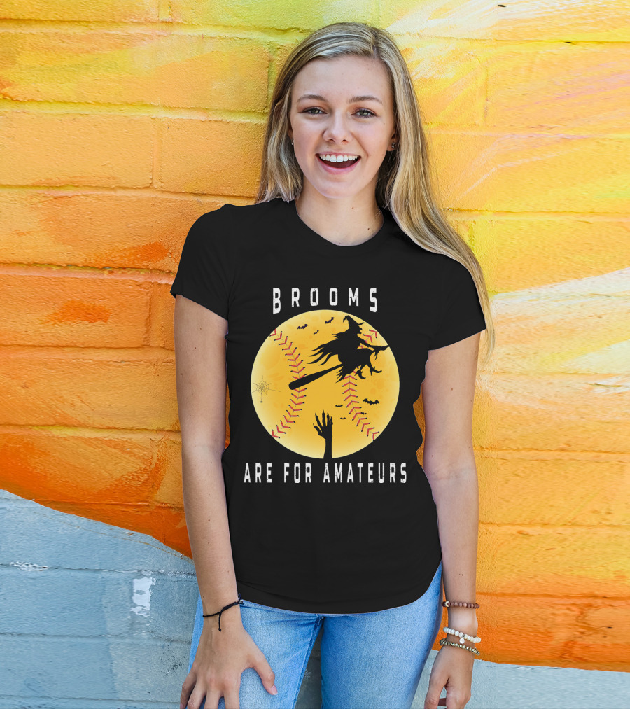 Halloween Brooms Baseball Witch Moon Hand Are For Amateurs T-Shirt