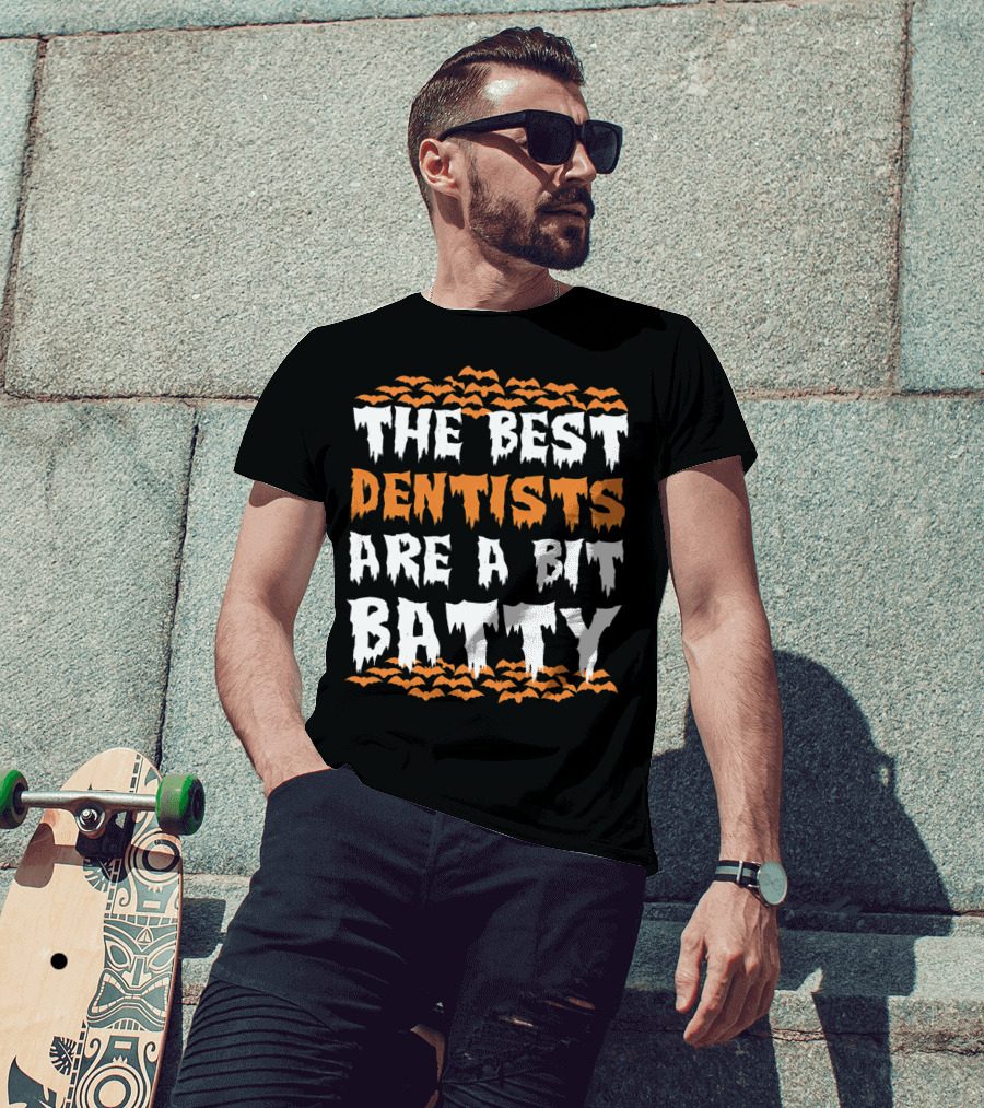 The Best Dentists Are A Bit Batty Halloween Bats T-Shirt