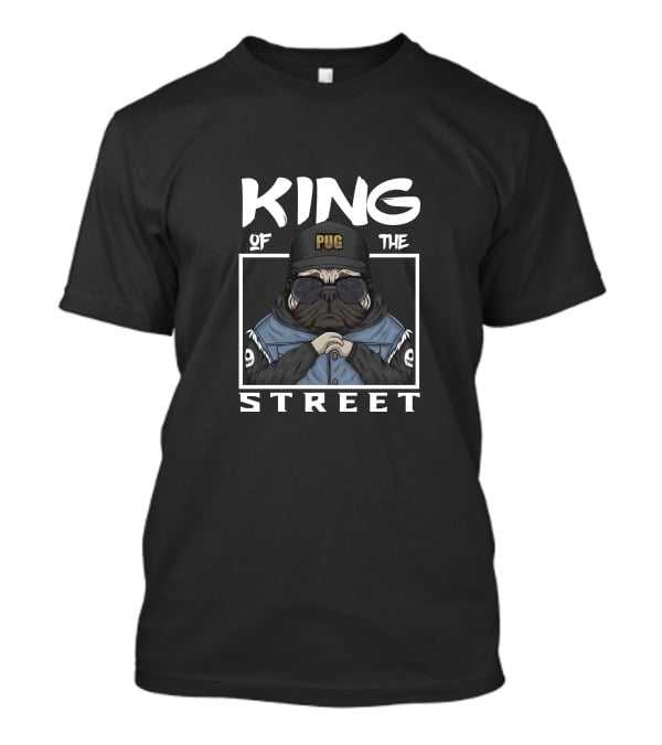 King Pug Of The Street T-Shirt