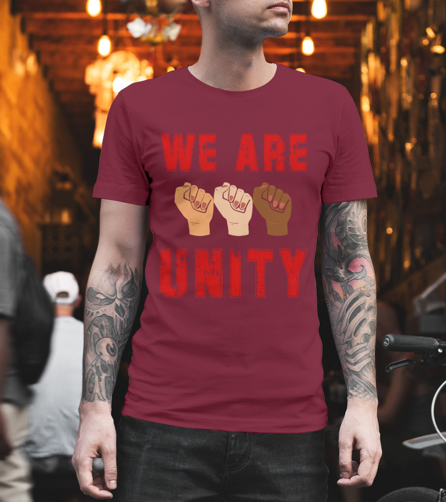 We Are Unity Raised Fists Symbol Of Solidarity T-Shirt