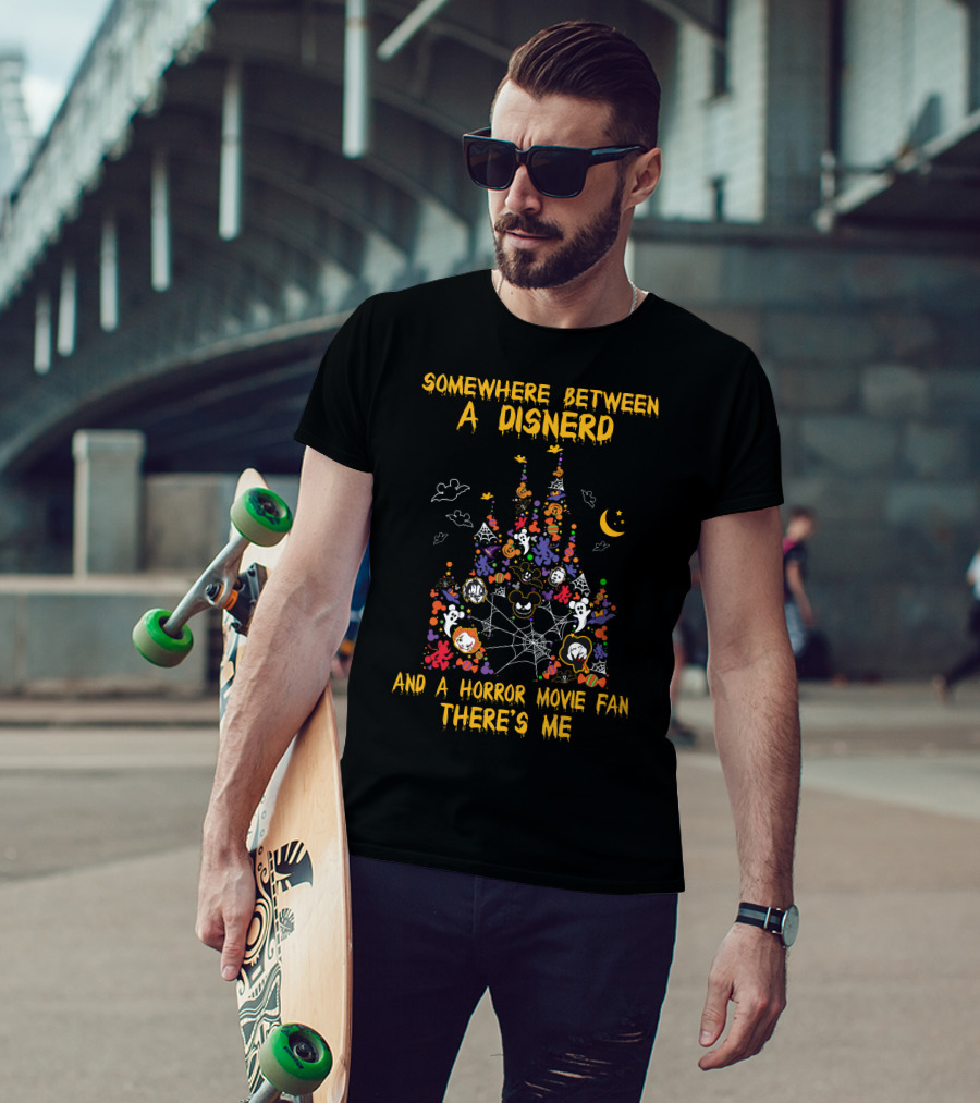 Somewhere Between A Disnerd And A Horror Movie Fan There's Me T-Shirt
