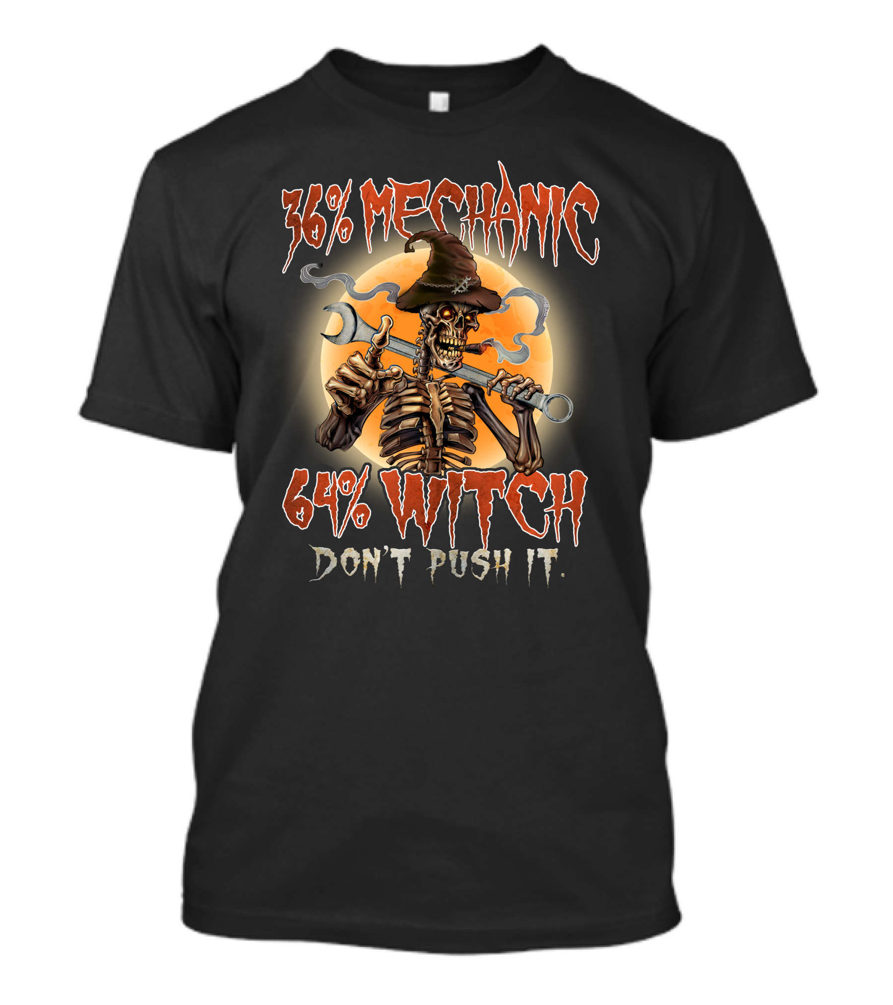 36% Mechanic 64% Witch Don't Push It T-Shirt
