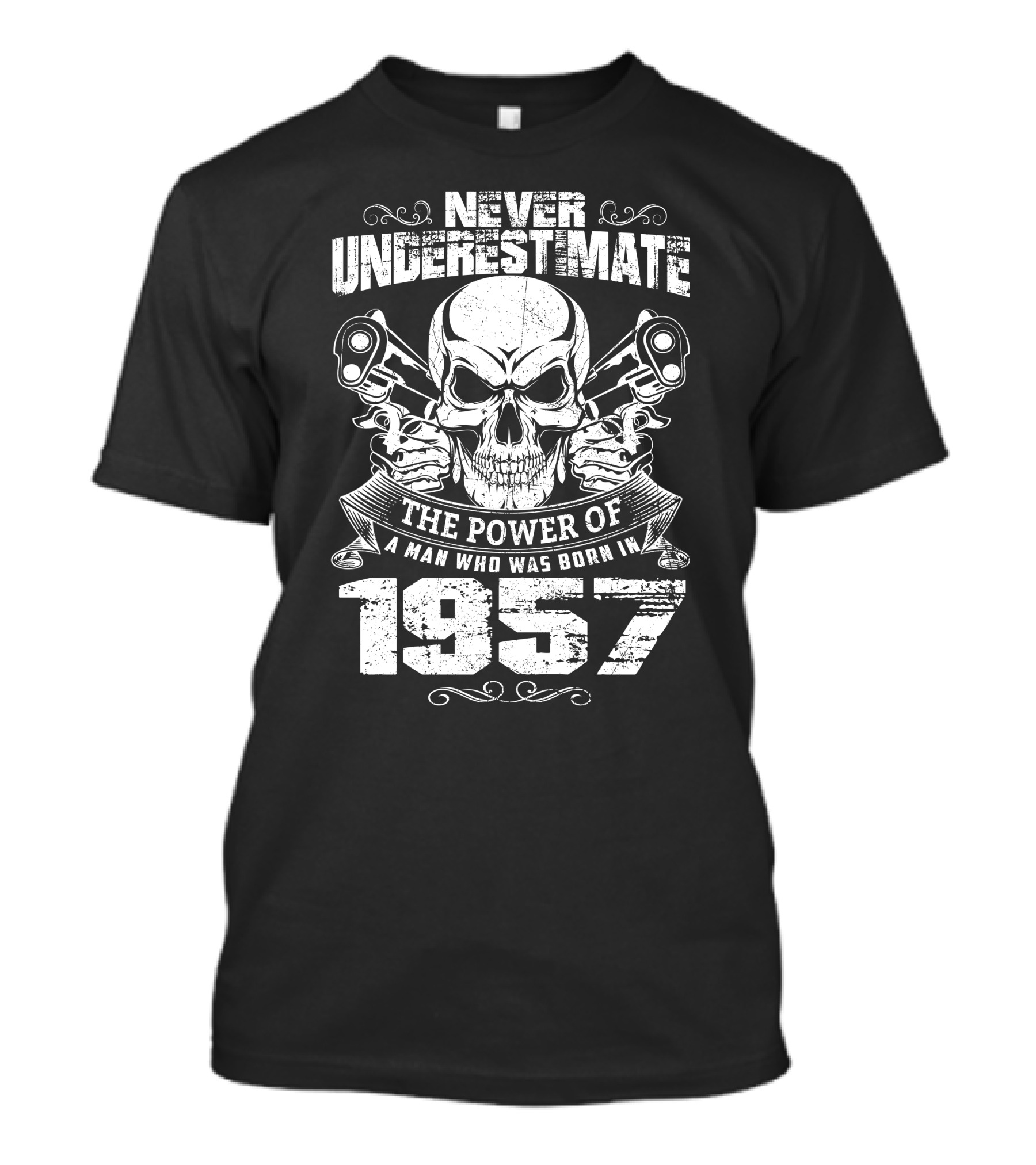 Never Underestimate The Power Of A Man Who Was Born In 1957 Skull Pistons T-Shirt