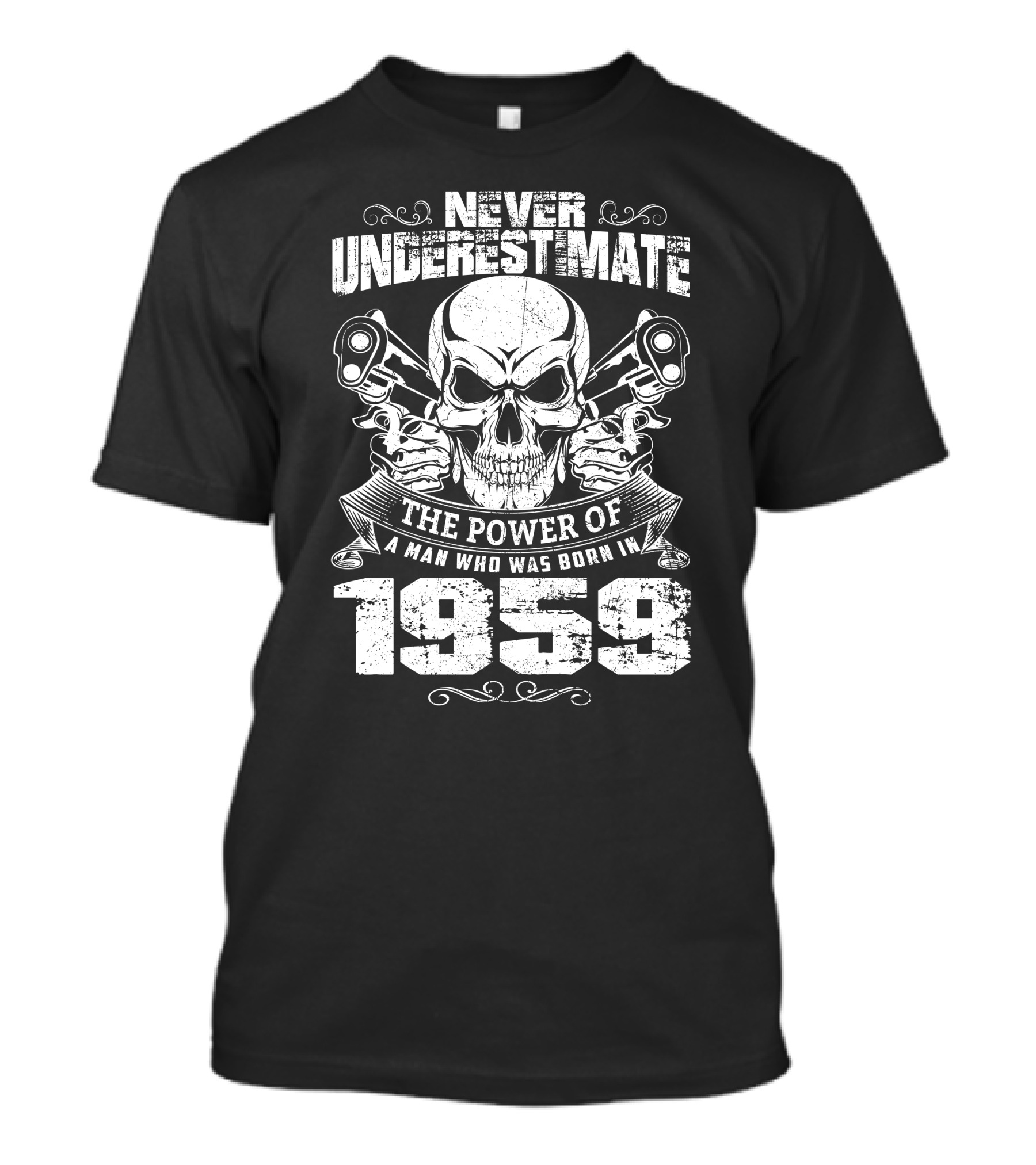 Never Underestimate The Power Of A Man Who Was Born In 1959 Skull Pistons T-Shirt