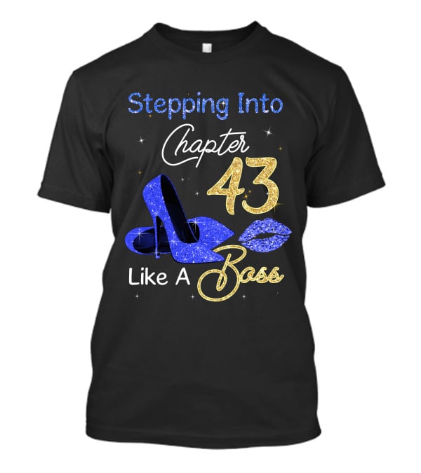 Stepping Into Chapter 43 Like A Boss T-Shirt