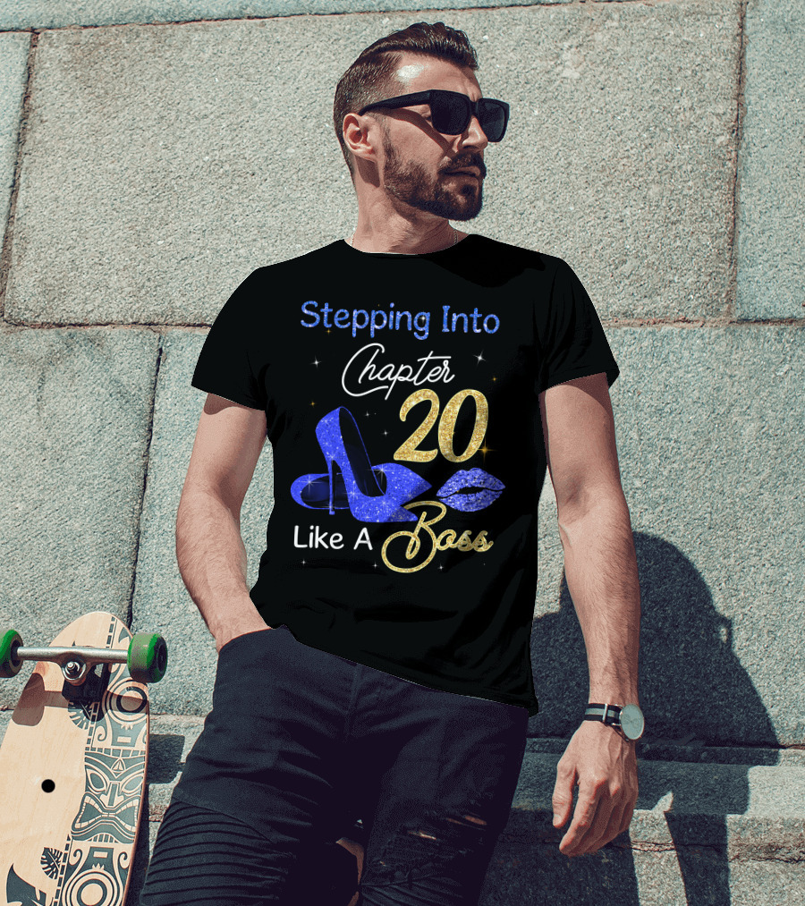 Stepping Into Chapter 20 Like A Boss T-Shirt