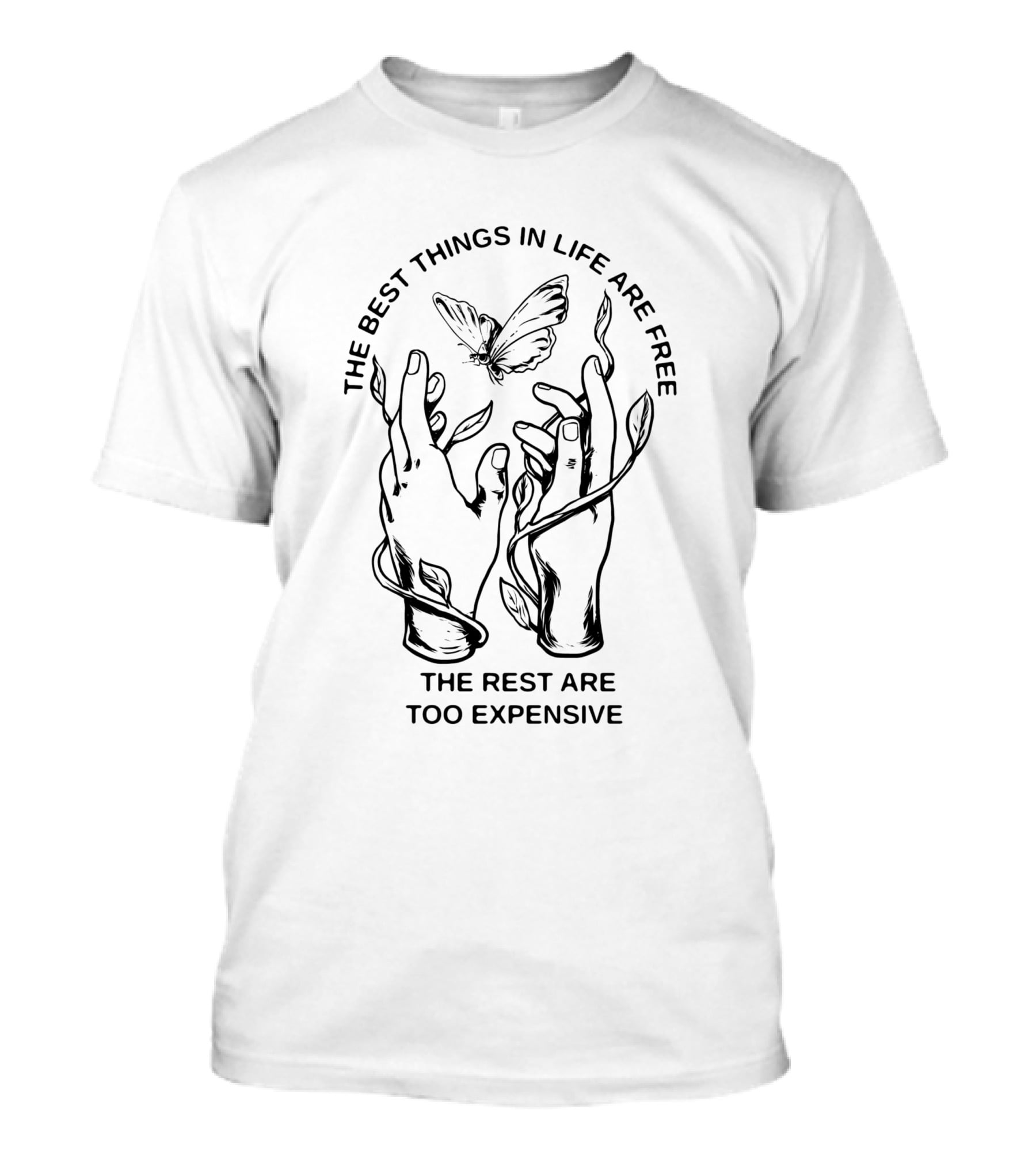 THE BEST THINGS IN LIFE ARE FREE THE REST ARE TOO EXPENSIVE 2 Ex V2.0 T-Shirt