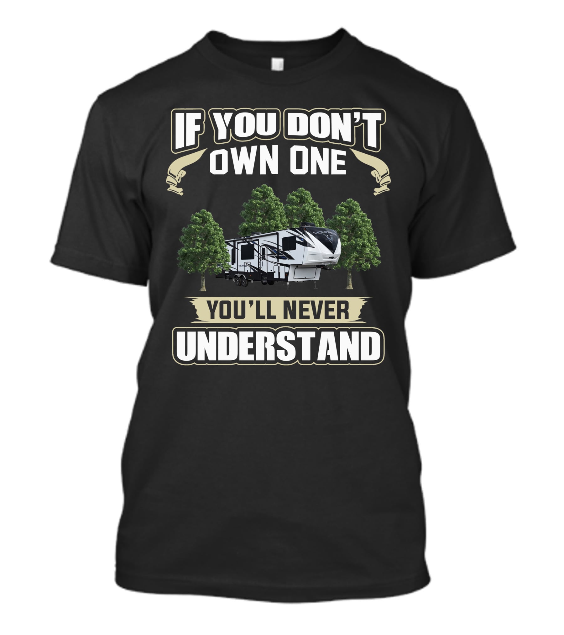 If You Don't Own One You'll Never Understand Voltage Toy Hauler T-Shirt