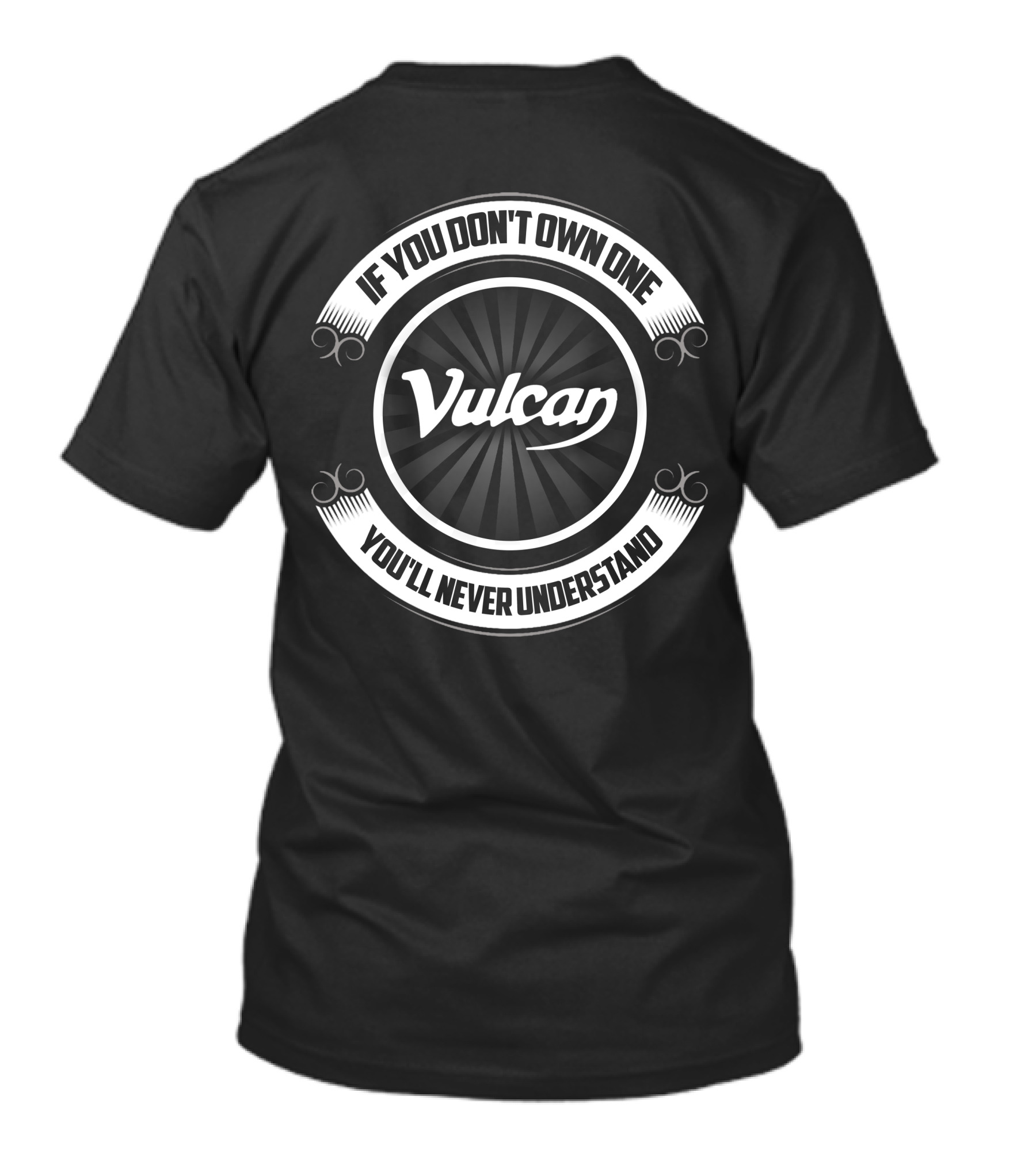 Kawasaki Vulcan 900 If You Don't Own One You'll Never Understand T-Shirt