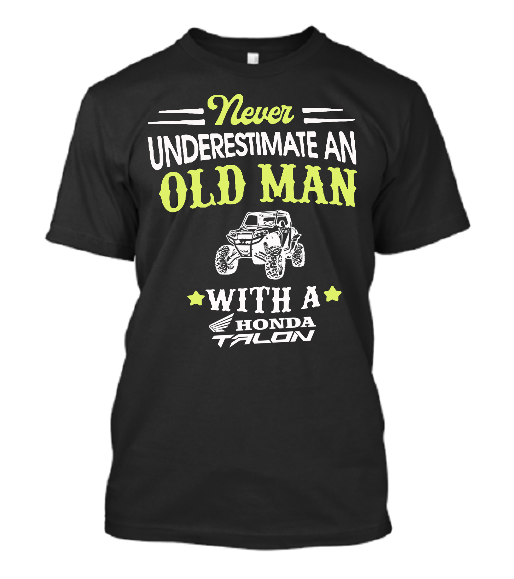Never Underestimate An Old Man With A Honda Talon T-Shirt