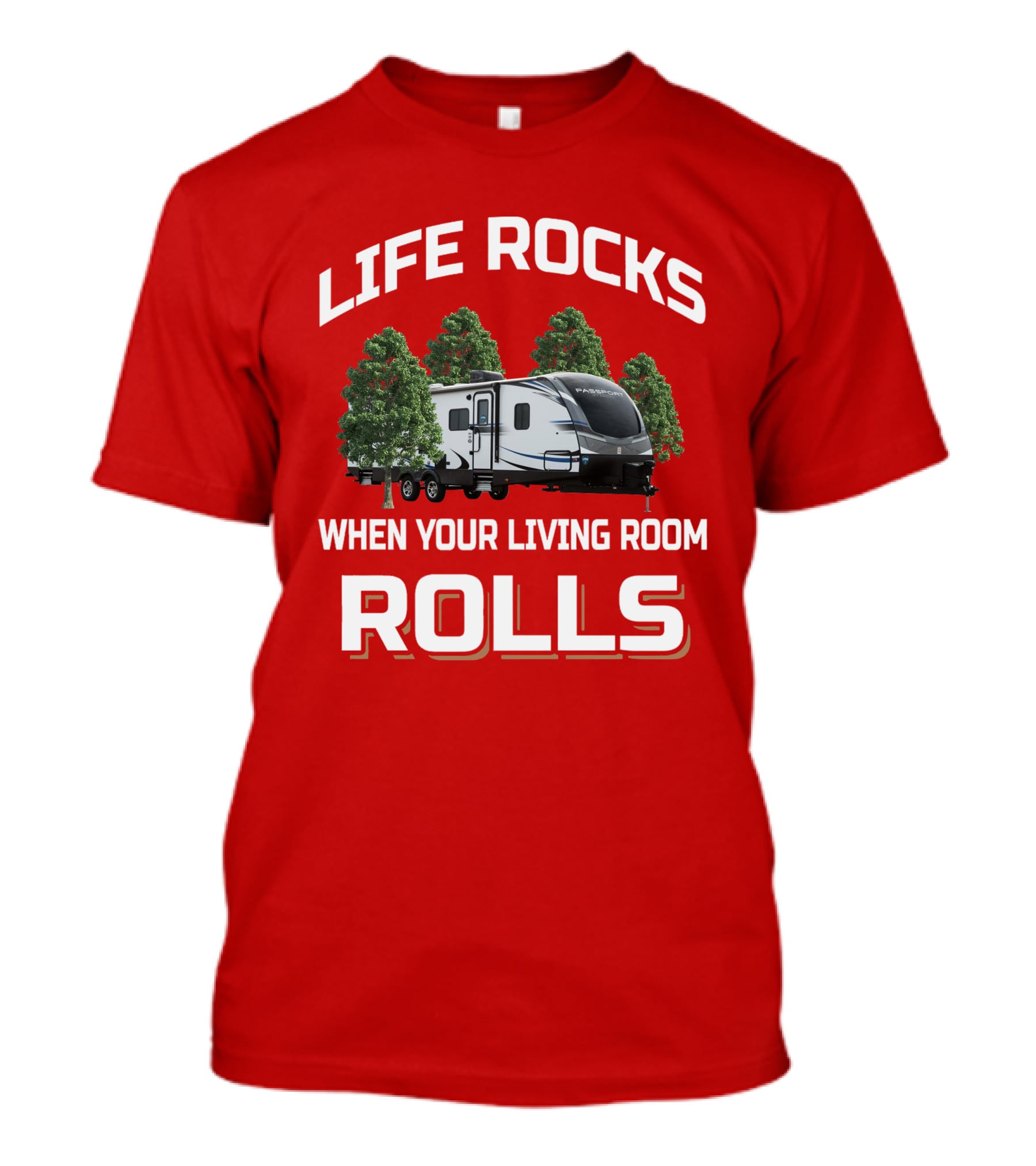 LIFE ROCKS WHEN YOUR LIVING ROOM ROLLS Keystone Passport Camper T-Shirt