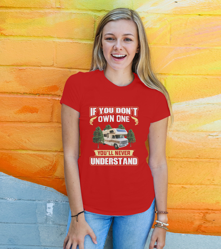 If You Don't Own One You'll Never Understand RV Camper Tree Scene T-Shirt