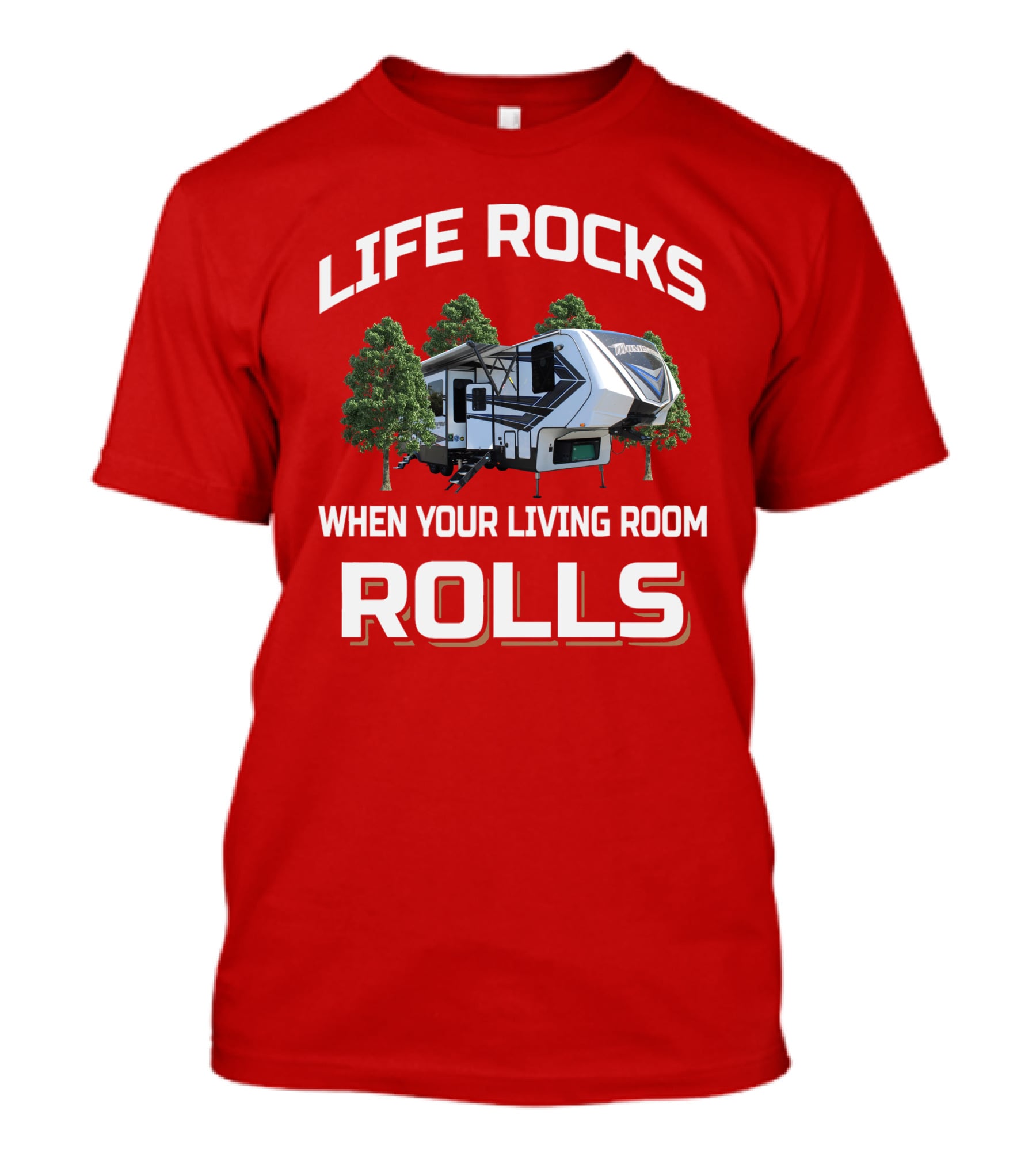 Life Rocks When Your Living Room Rolls Momentum349 RV T-Shirt