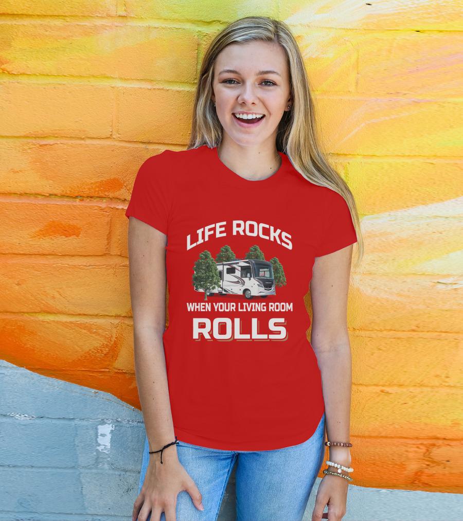 LIFE ROCKS WHEN YOUR LIVING ROOM ROLLS Jayco Precept T-Shirt