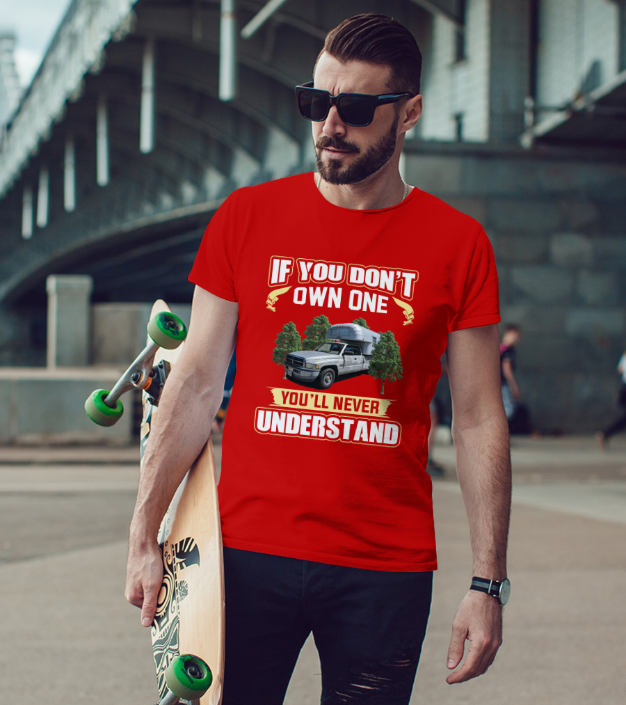 If You Don't Own One You'll Never Understand Avion Truck T-Shirt