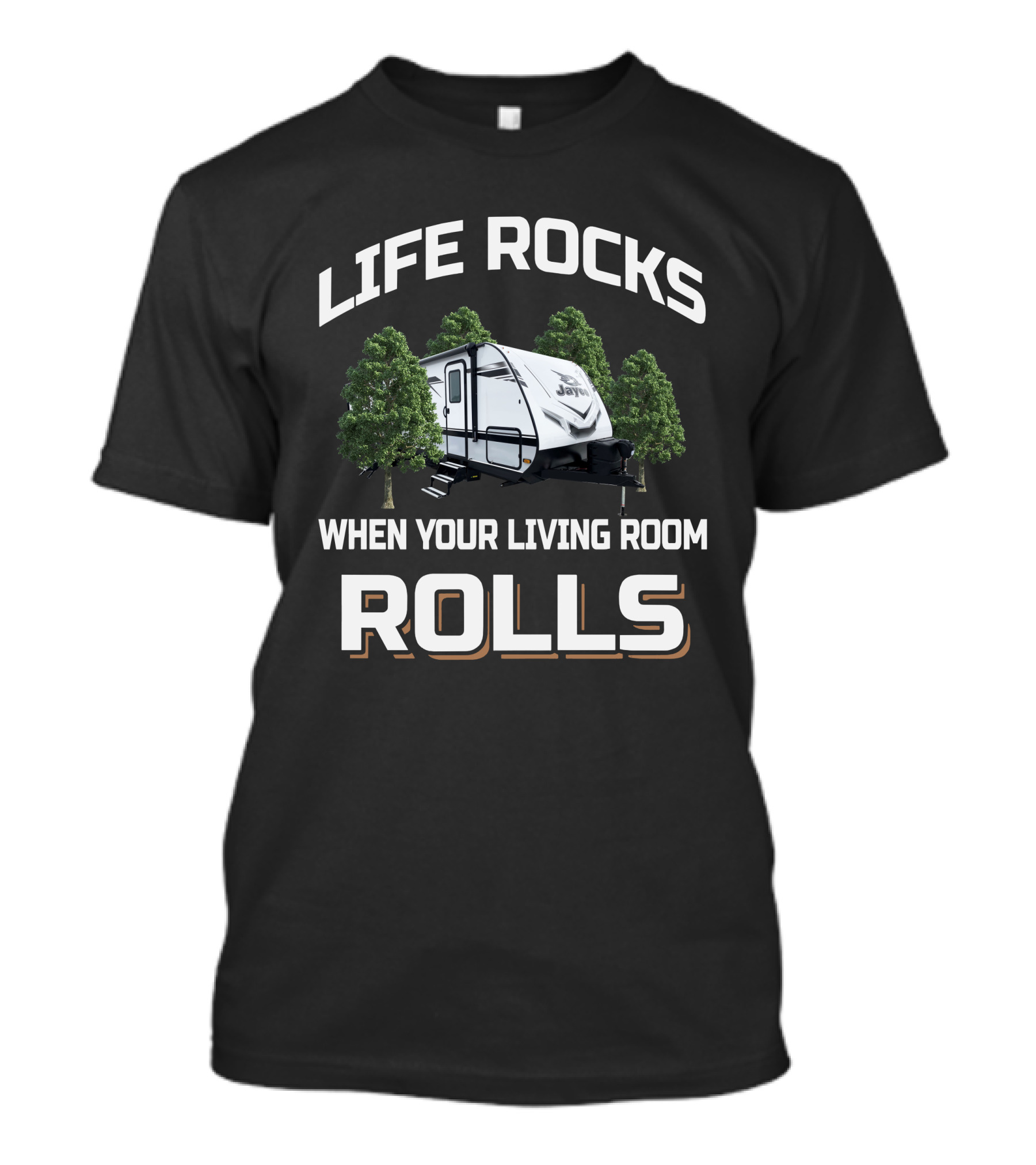 LIFE ROCKS WHEN YOUR LIVING ROOM ROLLS Jay Feather 30QB T-Shirt