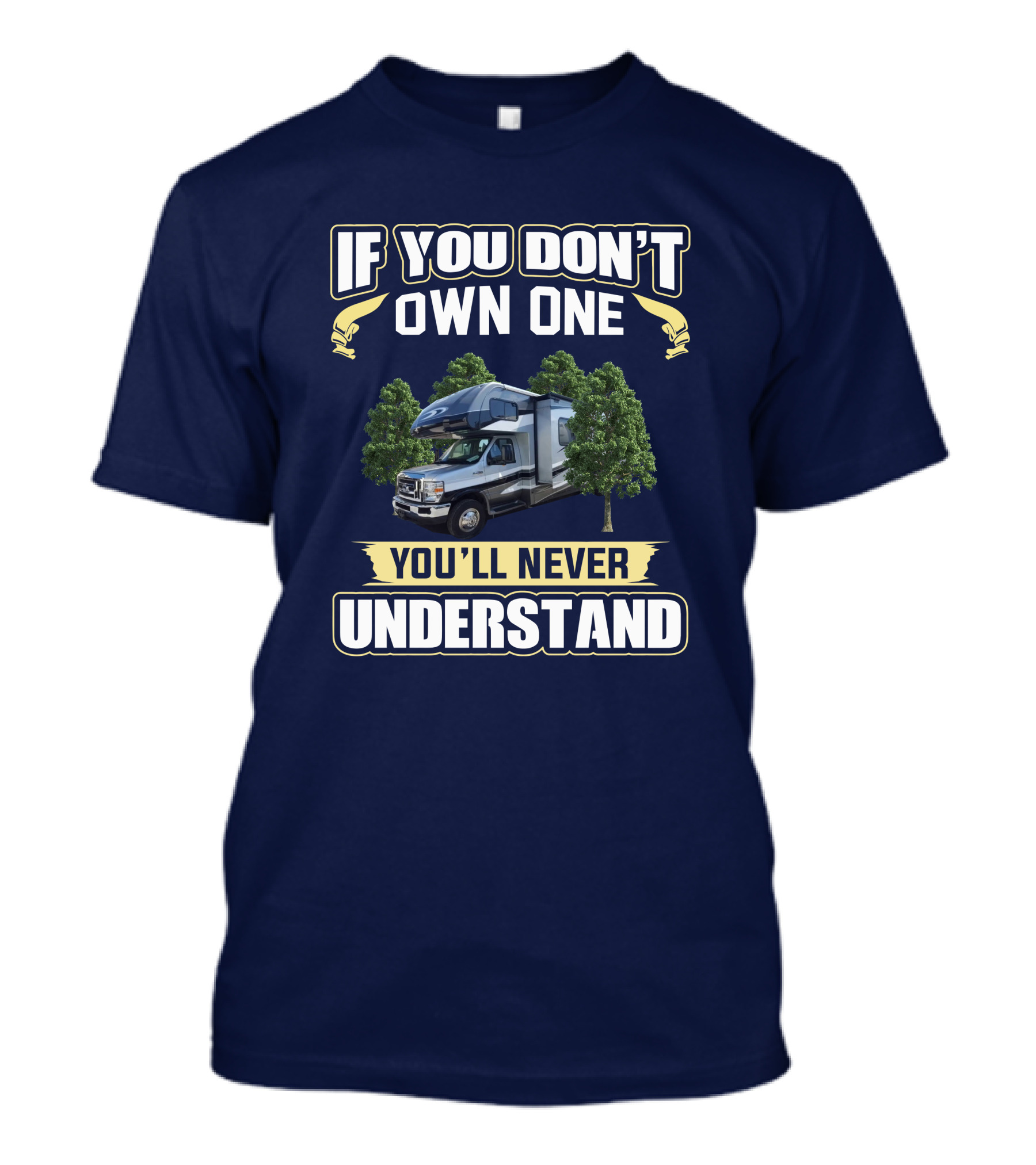 If You Don't Own One You'll Never Understand FR Sunseeker RV Camper Life T-Shirt