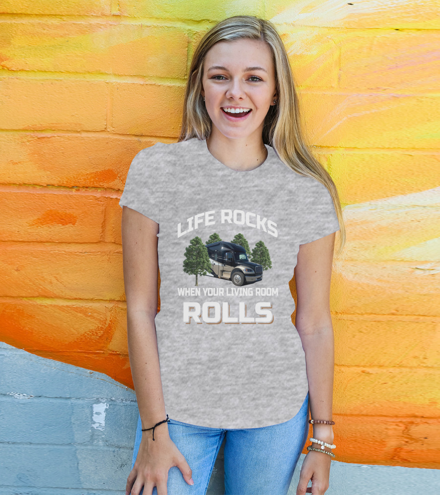 LIFE ROCKS WHEN YOUR LIVING ROOM ROLLS Renegade Venora RV Adventure T-Shirt
